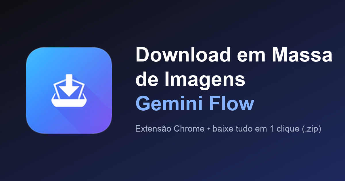 Banner da extensão Download em Massa de Imagens do Gemini Flow
