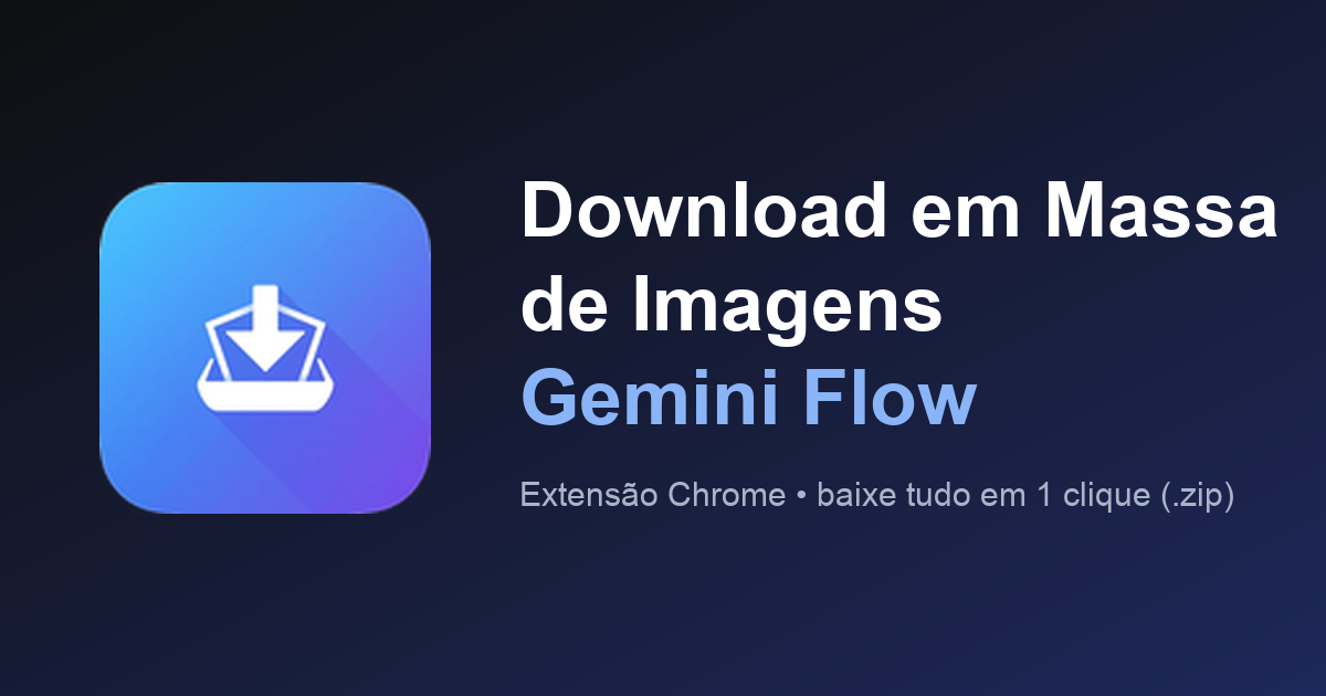 Banner da extensão Download em Massa de Imagens do Gemini Flow